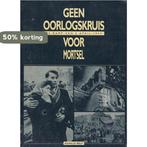 GEEN OORLOGSKRUIS VOOR MORTSEL 9789034106278 Rely, Verzenden, Rely