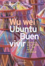 Wu Wei, Ubuntu, Buen Vivir 9789492538499, Michel Dijkstra, Simone Bassie, Verzenden