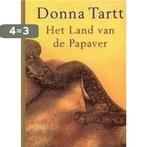 Het land van de papaver 9789023416067 Donna Tartt, Boeken, Verzenden, Gelezen, Donna Tartt