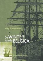 De winter van de Belgica 9789058263254 Willy Schuyesmans, Verzenden, Zo goed als nieuw, Willy Schuyesmans