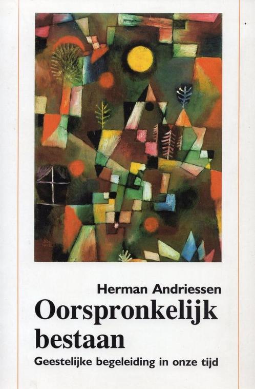 Oorspronkelijk bestaan - Herman Andriessen - 9789030408772 -, Livres, Religion & Théologie, Envoi