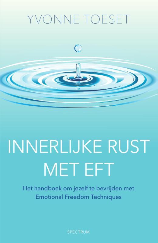 Innerlijke rust met EFT 9789000359042 Yvonne Toeset, Boeken, Psychologie, Zo goed als nieuw, Verzenden