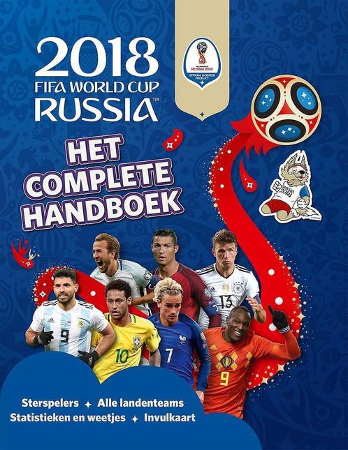 WK 2018: Het complete handboek / FIFA WK 2018 / 0, Livres, Livres pour enfants | Jeunesse | 10 à 12 ans, Envoi