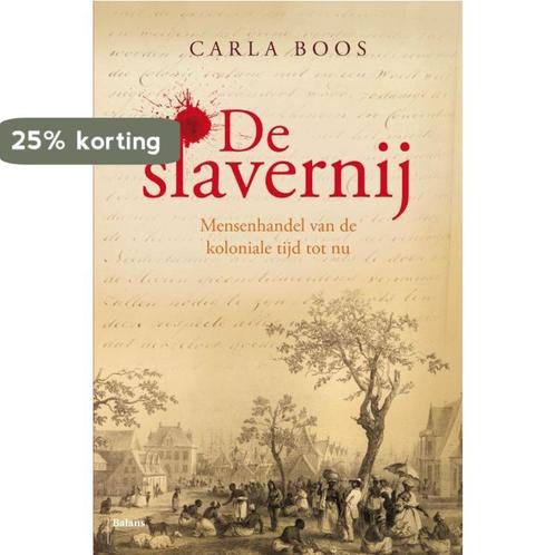 De slavernij 9789460033346 Carla Boos, Livres, Livres Autre, Envoi