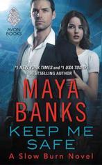 Keep Me Safe 9780062495877 Maya Banks, Verzenden, Zo goed als nieuw, Maya Banks