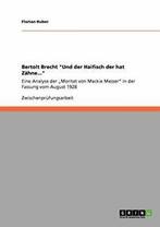 Bertolt Brecht Und der Haifisch der hat Zahne....by Huber,, Huber, Florian, Zo goed als nieuw, Verzenden