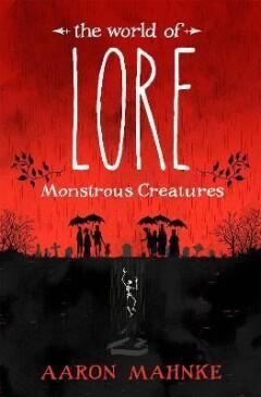 The World of Lore, Volume 1: Monstrous Creatures, Boeken, Taal | Engels, Gelezen, Verzenden