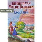 Geur van wilde bloemen 9789067901277 Irish, Boeken, Verzenden, Gelezen, Irish