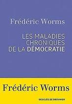 Les Maladies chroniques de la democratie  Worms,...  Book, Livres, Verzenden