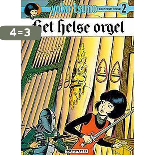 Yoko Tsuno: 002 Het helse orgel 9789031403523 Leloup, Boeken, Stripverhalen, Gelezen, Verzenden