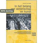 In het belang van wetenschap en kunst / Pantaleon reeks / 6, Boeken, Verzenden, Zo goed als nieuw, M.J. van Lieburg