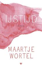 IJstijd 9789023485414 Maartje Wortel, Boeken, Verzenden, Zo goed als nieuw, Maartje Wortel