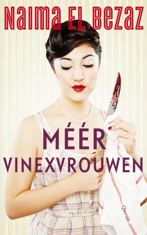 Méér vinexvrouwen 9789021442372 Naima El Bezaz, Boeken, Romans, Zo goed als nieuw, Verzenden
