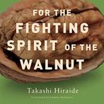 For the Fighting Spirit of the Walnut (New Directions, Verzenden, Takashi Hiraide