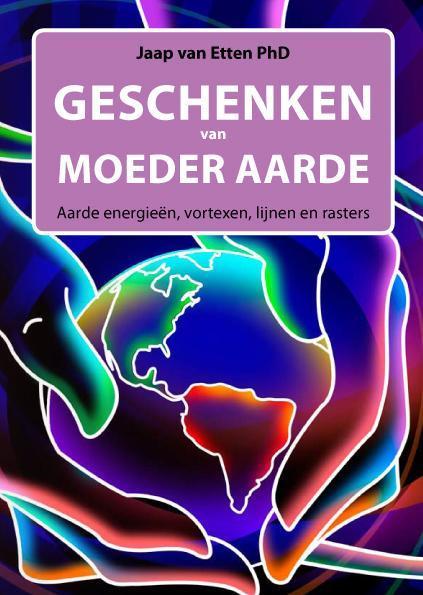 Geschenken van Moeder Aarde 9789078070511 Jaap van Etten, Boeken, Esoterie en Spiritualiteit, Gelezen, Verzenden