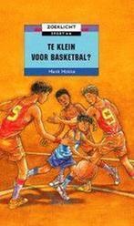 Te klein voor basketbal? / Zoeklicht sport ** 9789027639301, Boeken, Verzenden, Gelezen, Henk Hokke