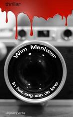 In het oog van de lens 9789082180602 Wim Menheer, Boeken, Verzenden, Gelezen, Wim Menheer