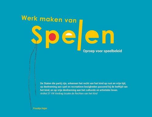 Werk maken van spelen 9789082441505 Froukje Hajer, Boeken, Politiek en Maatschappij, Zo goed als nieuw, Verzenden
