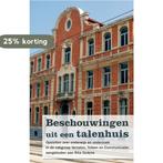 Beschouwingen uit een talenhuis 9789038222967, Verzenden, Zo goed als nieuw, Leen Pollefliet
