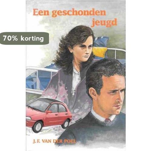 Geschonden Jeugd 9789033613340 J.F. van der Poel, Livres, Livres régionalistes & Romans régionalistes, Envoi