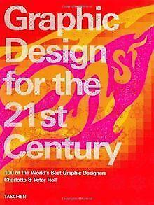 Graphic Design of the 21st Century.  Charlotte J. Fiell, Livres, Livres Autre, Envoi