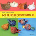Groot Kinderboetseerboek 9789021332987, Ingrid Tadema-Flor?n, Verzenden
