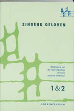 MUZIEKBOEK ZINGEND GELOVEN 1 en 2 eenstemmig 9789023919612, Verzenden, Gelezen