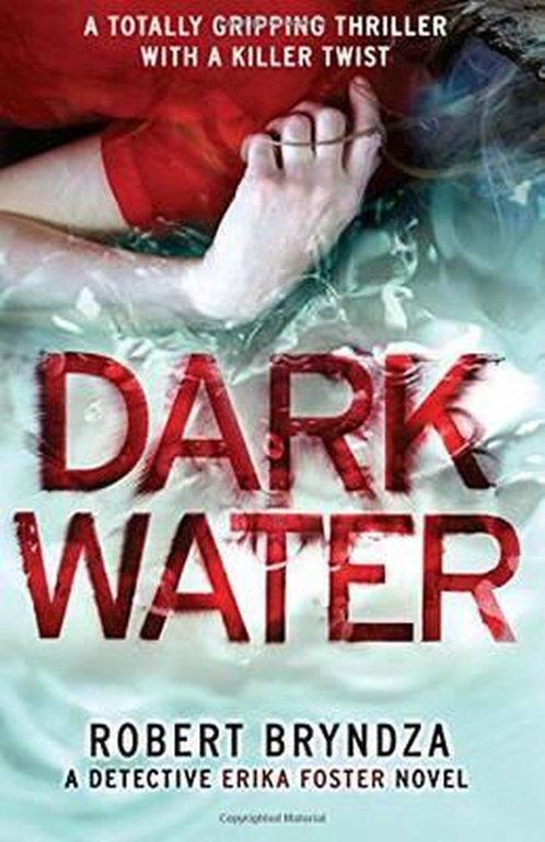 Detective Erika Foster- Dark Water 9781786810694, Livres, Livres Autre, Envoi