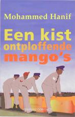 een kist ontploffende mangos 9789025425364 Mohammed Hanif, Verzenden, Zo goed als nieuw, Mohammed Hanif