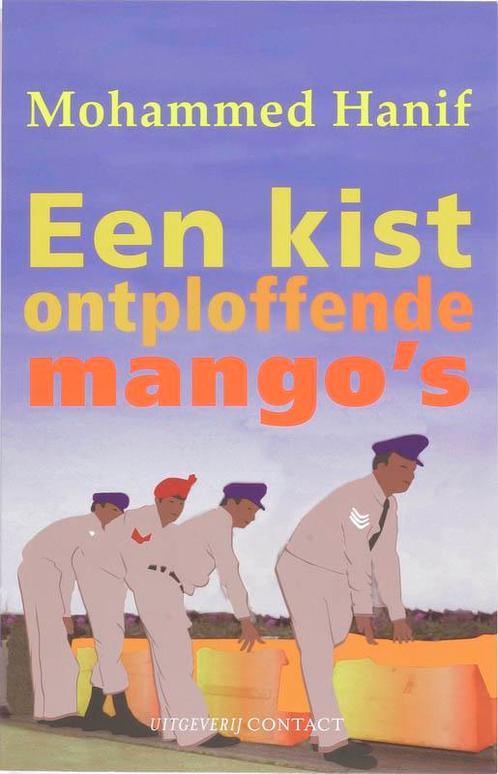 een kist ontploffende mangos 9789025425364 Mohammed Hanif, Boeken, Romans, Zo goed als nieuw, Verzenden