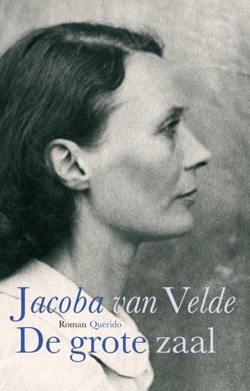 De grote zaal 9789021438542 Jacoba van Velde, Verzenden, Jacoba van Velde
