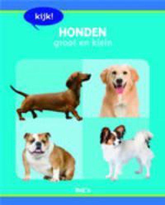 Honden groot en klein / Kijk! / 1 9789037473391, Boeken, Overige Boeken, Gelezen, Verzenden