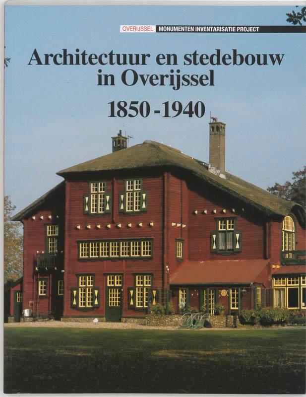 Architectuur en stedebouw in Overijssel 1850-1940 /, Boeken, Kunst en Cultuur | Architectuur, Gelezen, Verzenden