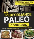 Performance Paleo Cookbook 9781624141010 Stephanie Gaudrea, Verzenden, Gelezen, Stephanie Gaudrea