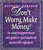 DONT WORRY MAKE MONEY 9789024508952 Richard K. Carlson, Boeken, Verzenden, Gelezen, Richard K. Carlson