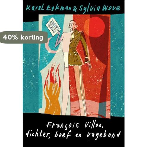 François Villon 9789463361224 Karel Eykman, Boeken, Kinderboeken | Jeugd | 13 jaar en ouder, Gelezen, Verzenden