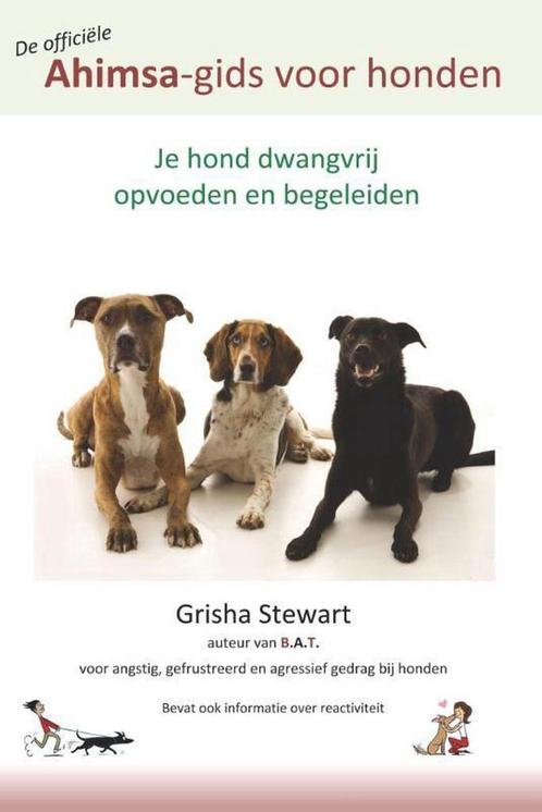 De officiële Ahimsa-gids voor honden 9789491700026, Boeken, Hobby en Vrije tijd, Zo goed als nieuw, Verzenden