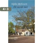 De vierde mei 9789028210387 Sipko Melissen, Verzenden, Gelezen, Sipko Melissen
