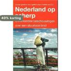 Nederland op scherp 9789035127999, Boeken, Verzenden, Gelezen