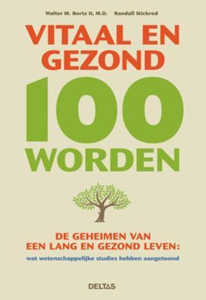 Vitaal en gezond 100 worden, Livres, Langue | Langues Autre, Envoi