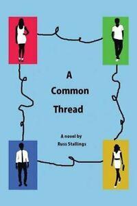 A Common Thread.by Stallings, Russ New   ., Boeken, Overige Boeken, Zo goed als nieuw, Verzenden