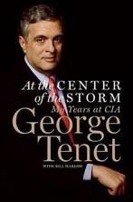 At The Center Of The Storm 9780061147784 George Tenet, Boeken, Verzenden, Gelezen, George Tenet