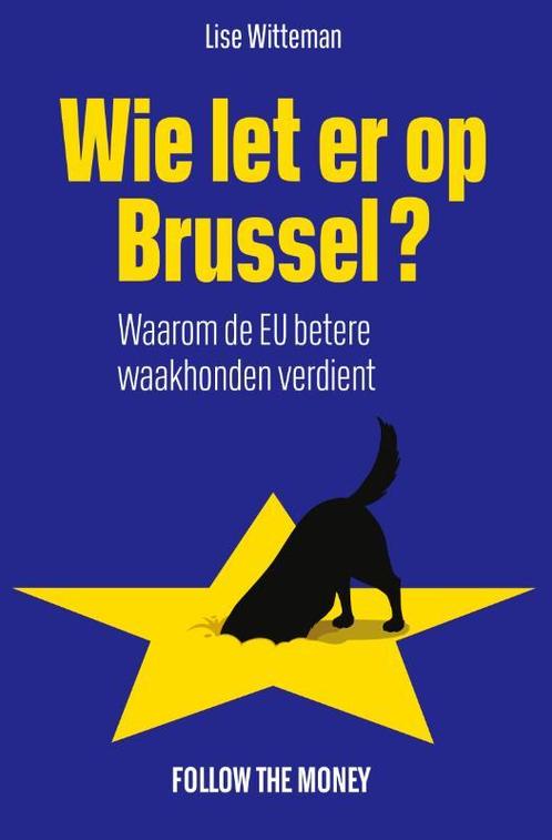 Wie let er op Brussel? 9789083398617 Lise Witteman, Boeken, Overige Boeken, Gelezen, Verzenden
