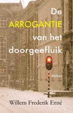De arrogantie van het doorgeefluik 9789082765304, Verzenden, Gelezen, Willem Frederik Erné