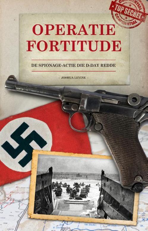 Operatie Fortitude 9789089752024 Joshua Levine, Boeken, Oorlog en Militair, Zo goed als nieuw, Verzenden