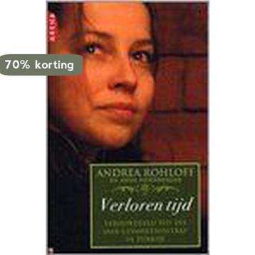 Verloren tijd : veroordeeld tot zes jaar gevangenisstraf in, Verzenden, Andrea Rohloff