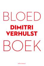 Bloedboek 9789025473556 Dimitri Verhulst, Boeken, Verzenden, Gelezen, Dimitri Verhulst