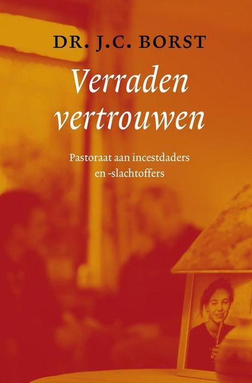 Verraden vertrouwen 9789058294807 J.C. Borst, Boeken, Godsdienst en Theologie, Gelezen, Verzenden