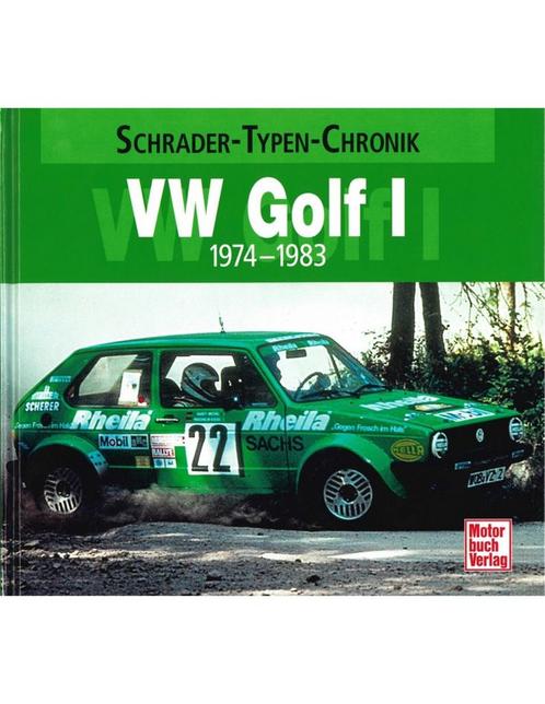 VOLKSWAGEN GOLF I 1974-1983 SCHRADER TYPEN CHRONIK -, Boeken, Auto's | Boeken