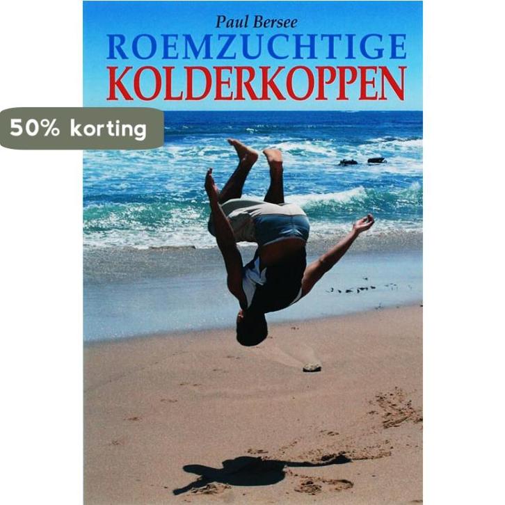 Roemzuchtige kolderkoppen 9789051793840 P. Bersee, Boeken, Literatuur, Zo goed als nieuw, Verzenden